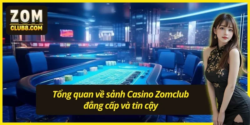 Không gian giải trí Casino Zomclub sang trọng