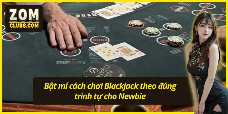 Hướng dẫn cách chia bài trong game bài Blackjack