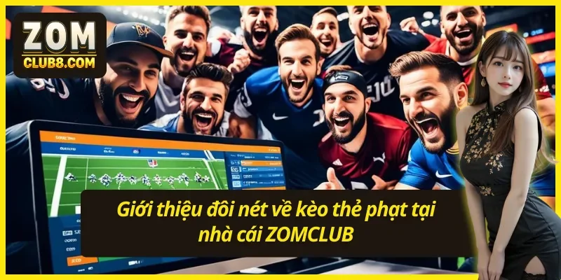 Khái quát các thông tin trọng điểm về kèo thẻ phạt cho Newbie