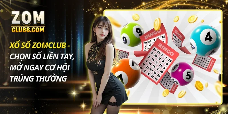 Xổ Số ZOMCLUB